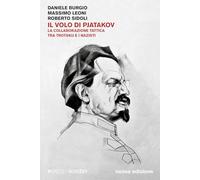 Il volo di Pjatakov. La collaborazione tattica tra Trotskij e i nazisti. Nuova ediz.