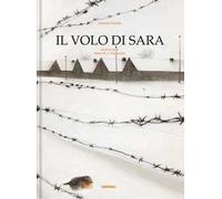 Il volo di Sara. Ediz. a colori