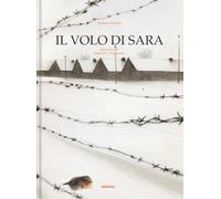 Il volo di Sara. Ediz. a colori