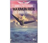 Il volo finale. Maximum Ride