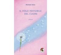 Il volo invisibile del cuore