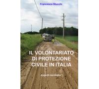 Il volontariato di protezione civile in Italia. Aspetti normativi