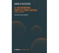 Il volontariato dopo lo stato sociale. Discordi e pratiche