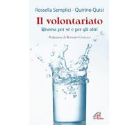 Il volontariato. Risorsa per sé e per gli altri