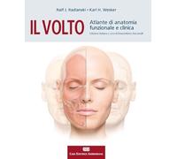 Il volto. Atlante di anatomia funzionale e clinica
