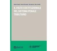 Il volto costituzionale del sistema penale tributario