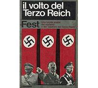 Il volto del Terzo Reich. Profilo degli uomini chiave della Germania nazista.