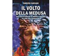 Il volto della Medusa: Una serie di omicidi tra Milano e Rapallo, un cold case trentennale