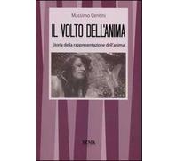 Il volto dell'anima. Storia della rappresentazione dell'anima