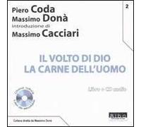 Il volto di Dio. La carne dell'uomo. Con CD Audio