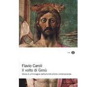 Il volto di Gesù. Ediz. illustrata