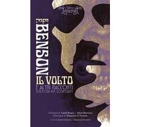 Il volto e altri racconti scelti da H.P. Lovecraft. Ediz. illustrata