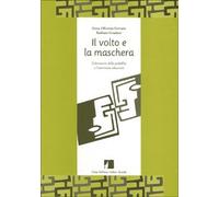 Il volto e la maschera. Il fenomeno della pedofilia e l'intervento educativo