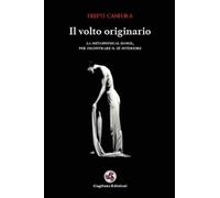 Il volto originario. La metaphysical dance per incontrare il sé interiore