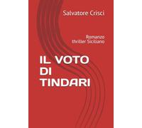 IL VOTO DI TINDARI: Romanzo thriller Siciliano