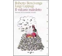 Il vulcano maledetto. Intervista ad un economista scomodo