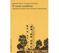 Il vuoto condiviso. Spazialità complesse nelle residenze contemporanee
