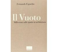 Il vuoto. Riflessioni sullo spazio in architettura
