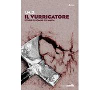 Il vurricatore. Storie di uomini e di mafia