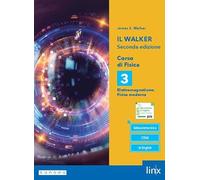 Il Walker. Corso di fisica. Per il triennio dei Licei e gli Ist. magistrali. Con e-book. Con espansione online (Vol. 3)