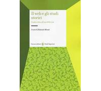 Il web e gli studi storici. Guida critica all'uso della rete