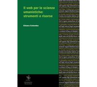 Il web per le scienze umanistiche. Strumenti e risorse di Chiara Colombo, 2012