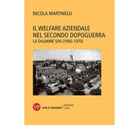 Il welfare aziendale nel secondo dopoguerra. La Dalmine SPA (1945-1970)