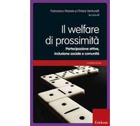 Il welfare di prossimità. Partecipazione attiva, inclusione sociale e comunità. Con DVD
