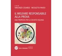Il welfare responsabile alla prova. Una proposta per la società italiana -...