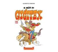 Il West di Gigitex. 1982-1988. Ediz. illustrata