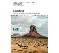 Libri Raymond Bellour - Il Western. Fonti, Forme, Miti, Registi, Attori, Filmogr
