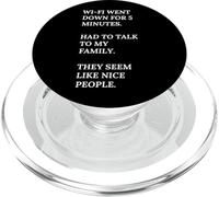 Il Wi-Fi è andato giù. Parla con la mia famiglia. Sono brave persone. PopSockets PopGrip per MagSafe