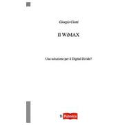 Il Wimax. Una soluzione per il digital divide?