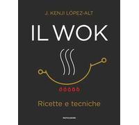 Il wok. Ricette e tecniche