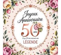 Il Y A 50 Ans Naissait Une Légende: Cadeau Anniversaire Homme Femme | Livre D'or 50 Ans À Compléter De Messages Et Photos