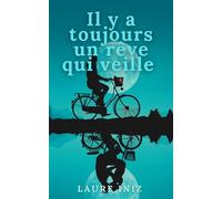 Il y a toujours un rêve qui veille