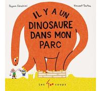 Il y a un dinosaure dans mon parc