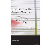 Ila Ahlawat The Gaze of the Caged Woman (Copertina rigida)