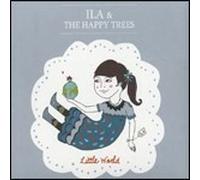 Ila & The Happy Trees - Little World - Cd