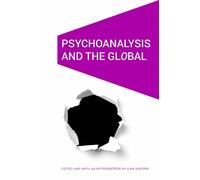 Ilan Kapoor Psychoanalysis and the GlObal (Copertina rigida)