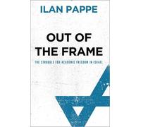 Ilan Pappe Out of the Frame (Tascabile)