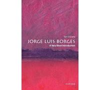 Ilan Stavans Jorge Luis Borges (Tascabile) Very Short Introductions