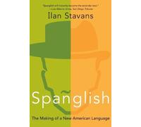 Spanglish: The Making of a New American Language