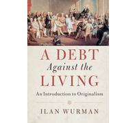 Ilan Wurman A Debt Against the Living (Copertina rigida)