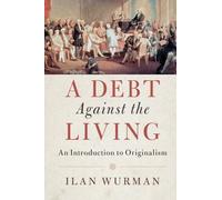 Ilan Wurman A Debt Against the Living (Tascabile)