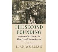 Ilan Wurman The Second Founding (Tascabile)
