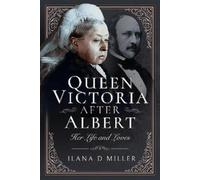 Ilana D Miller Queen Victoria After Albert (Copertina rigida)