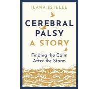 Ilana Estelle Cerebral Palsy: A Story (Tascabile)