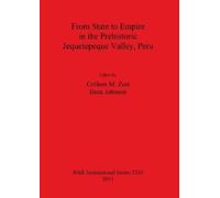 Ilana Johnson From State to Empire in the Prehistoric Jequetepeque V (Tascabile)