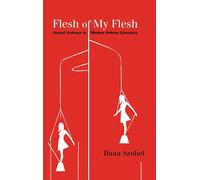 Ilana Szobel Flesh of My Flesh (Copertina rigida)